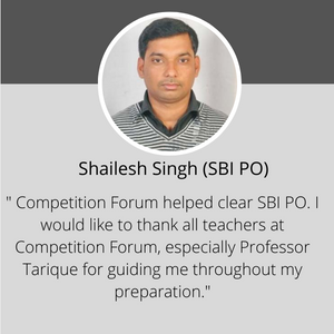 Competition Forum helped clear SBI PO. I would like to thank all teachers at Competition Forum, especially Professor Tarique for guiding me throughout my preparation.